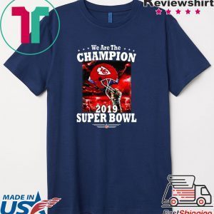 Nfl Kansas City Chiefs We Are The Champion 2019 Super Bowl Football Tee Shirts