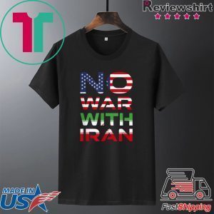 Nice No War With Iran Stay Peaceful Antiwar Tee Shirt