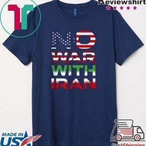 Nice No War With Iran Stay Peaceful Antiwar Tee Shirt