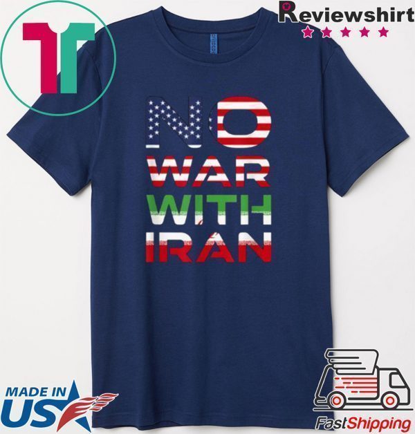 Nice No War With Iran Stay Peaceful Antiwar Tee Shirt