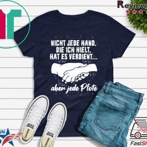 Night Jede Hand Die Ich Hielt, Hat Es Verdient Tee Shirts