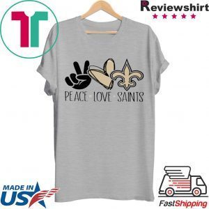 Peace - Love - Saints Tee Shirts