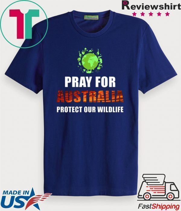 Pray For Australia Protect Our Wildlife 2020 T-Shirts