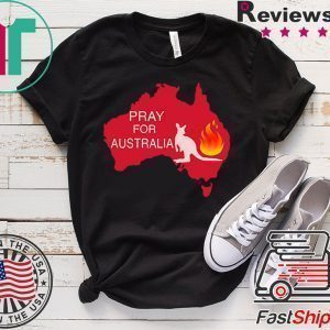 Pray For Australia Wildfire Fire Tee Shirts
