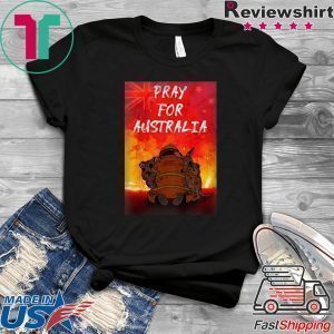 Pray For Australia Wildfire Tee Shirts