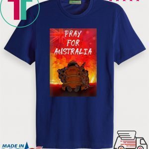 Pray For Australia Wildfire Tee Shirts