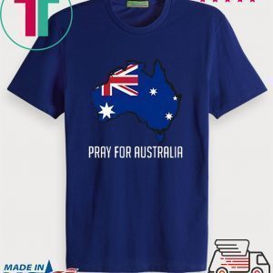 Pray for Australia Forest Fires Tee Shirts