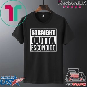 Pretty Straight Outta Escondido Tee Shirt
