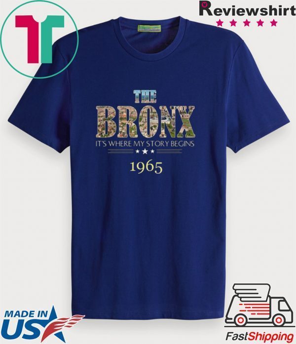 Pretty The Bronx it’s where my story begins 1965 Tee Shirt