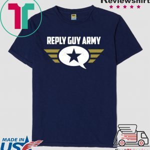 Reply Guy Army Tee Shirt