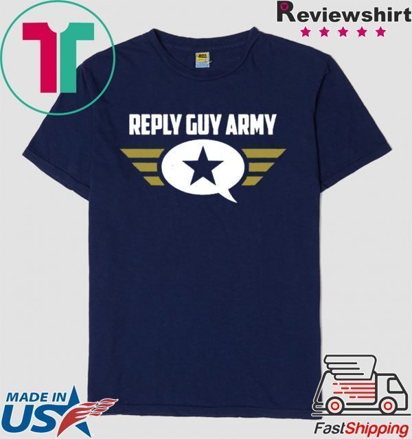 Reply Guy Army Tee Shirt