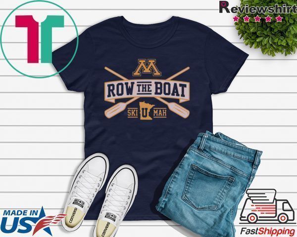 Row The Boat Minnesota - Ski U Mah Shirts