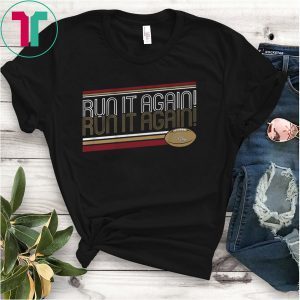 Official Run It Again George Kittle Shirts