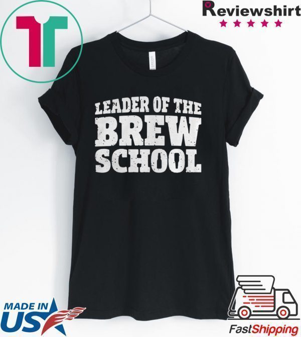 Saint Patricks Day Leader Of The Brew School Tee Shirt