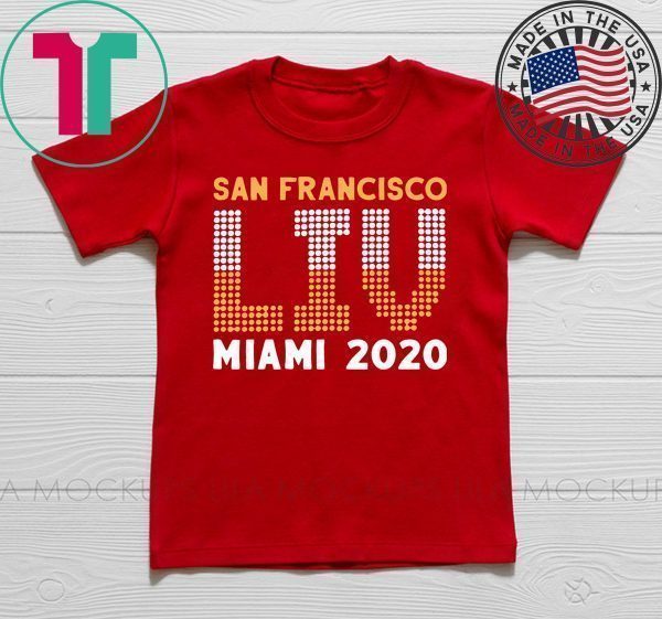 San Francisco LIV Tee Shirts