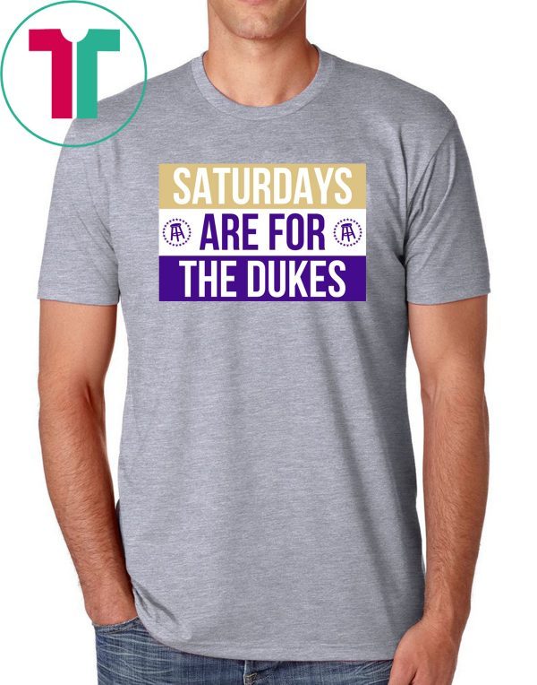 Saturdays Are For The Dukes Tee Shirt