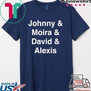 Schitt's Creek - Johnny Moira David Alexis Tee Shirts