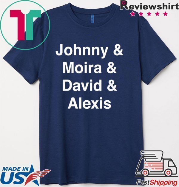 Schitt's Creek - Johnny Moira David Alexis Tee Shirts