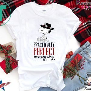 Snoopy Practically Perfect in Every Way Tee Shirts