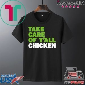 Take Care of Y'all Chicken Seattle Football Tee Shirts