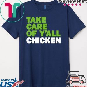 Take Care of Y'all Chicken Seattle Football Tee Shirts