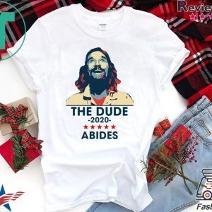 The Dude Abides 2020 Tee Shirt