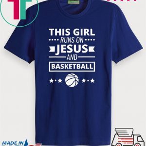 This Girl Runs On Jesus And Basketball Christian Tee Shirts
