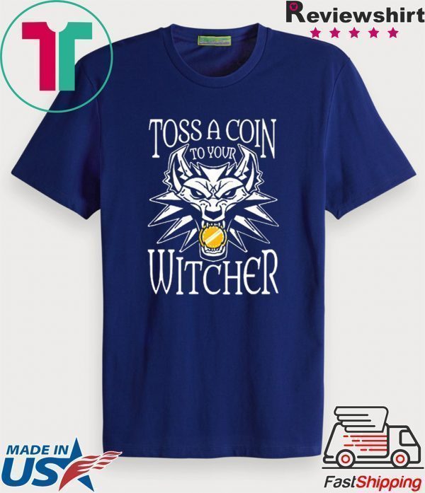 Toss a Coin to Your Witcher Tee Shirts