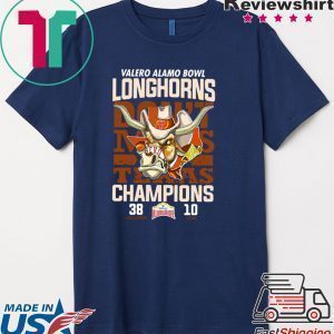 Valero Alamo Bowl Longhorns Don't Miss Texas Champions Tee Shirts