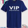 Vip virkelig irriterende person Tee Shirt