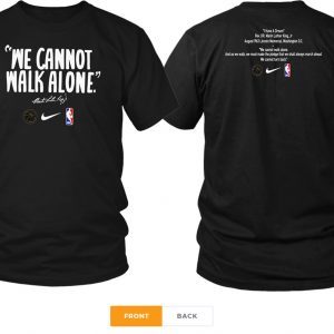 WE CANNOT WALK ALONE MARTIN LUTHER KING 2020 TEE SHIRT