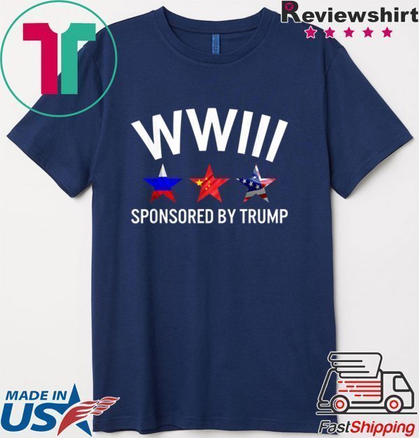 WWIII Sponsored by Trump World War 3 WW3 USA Nuclear War Tee Shirts