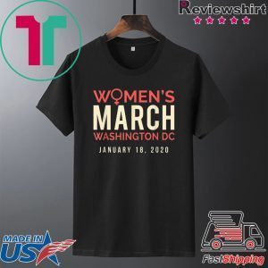 Women's March January 2020 Washington DC Tee Shirts