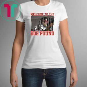 Welcome To The Dog Pound Tee Shirt