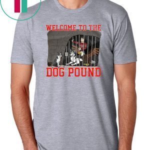 Welcome To The Dog Pound Tee Shirt