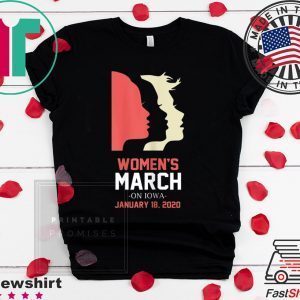 Women's March January 18, 2020 Iowa Tee Shirts