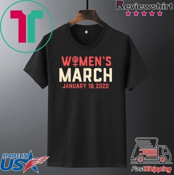 Women's March January 18, 2020 Tee Shirts