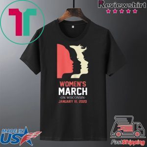 Women's March January 18, 2020 Wisconsin Tee Shirts