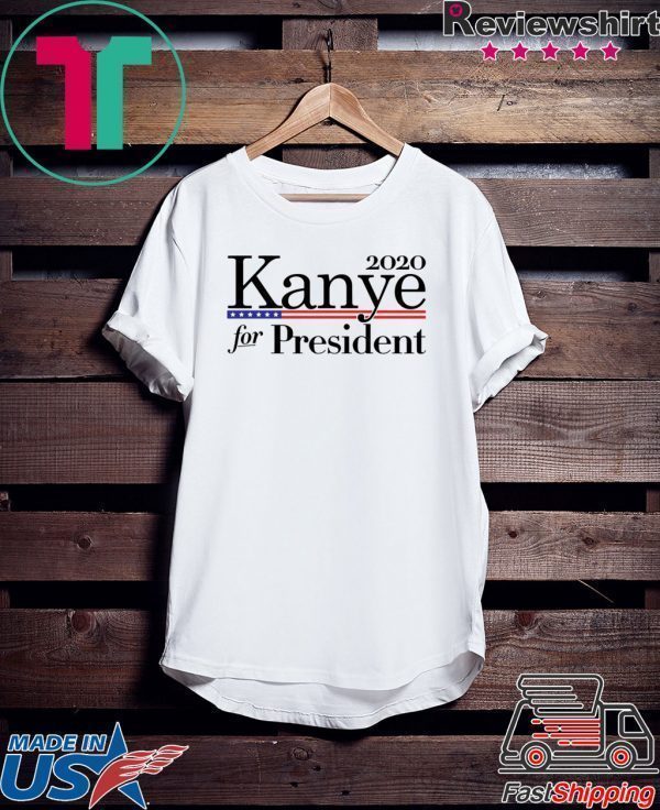 2020 Kanye For President American Flag Tee Shirt