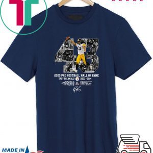 43 2020 Pro football Hall of Fame Troy Polamalu 2003-2014 signature Tee Shirts