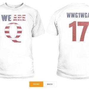 WWG1WGA 17 T-SHIRT WE ARE Q Tee Shirts