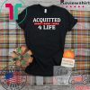 Acquitted 4 Life Impeachment Donald Trump 2020 Tee Shirts