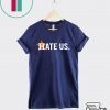 Astros Fans Putting Out 'Hate Us' Tee Shirt