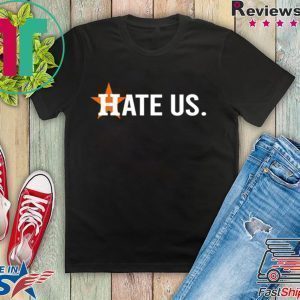 Astros Hate Us Astros Tee Shirts