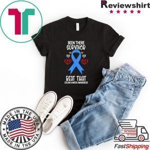 Been There Survivor Beat That Colon Cancer Awareness Tee Shirts