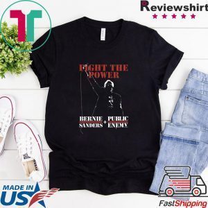 Bernie Sanders Fight The Power And Public Enemy Tee Shirts