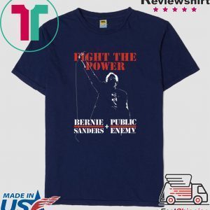 Bernie Sanders Fight The Power Tee Shirts