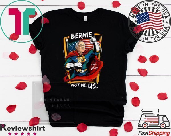 Bernie Sanders Shirt Men Kids Not Me US Bernie for President Tee Shirts