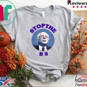 Bernie Sanders Stop The Bs Tee Shirts