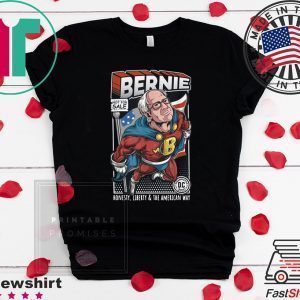 Bernie Sanders Superhero Honesty Liberty And The American Way Tee Shirts